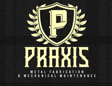 Praxis Metal Fabrication & Mechanical Maintenance Services